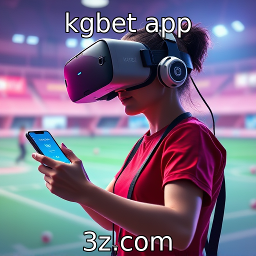 kgbet app | Como a realidade virtual está moldando novas experiências de jogo